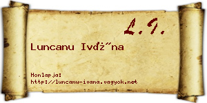 Luncanu Ivána névjegykártya